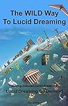 The WILD Way To Lucid Dreaming by Slider