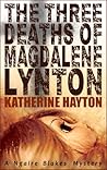 The Three Deaths of Magdalene Lynton