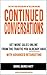 Continued Conversations: The Art And Psychology Of Selling Online: Get More Sales From The Traffic You Already Have, With Advanced Retargeting