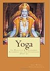 Yoga: Its Practice & Philosophy According to the Upanishads (Part 2) Yoga: Its Practice & Philosophy According to the Upanishads (Part 2)
