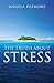 The Truth About Stress