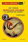 Sherlock Holmes e il mistero del Sussex Sherlock Holmes e il mistero del Sussex