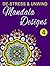 De-Stress and Unwind Mandala Designs: Volume 4
