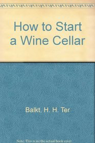 How to Start a Wine Cellar (Paperback)