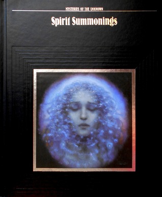 Spirit Summonings (Mysteries of the Unknown)
