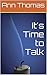 It's Time to Talk