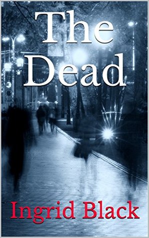 The Dead  (The Saxon & Fitzgerald Mysteries, #1)