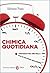 Chimica quotidiana by Silvano Fuso