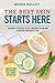 The Best Skin Starts Here: Essential 25 Recipes To Feel Amazingly Clean And Beautiful From Head To Toe
