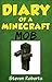 Minecraft Story: Diary of a Minecraft Mob