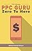PPC GURU - The Ultimate Guide to PPC Marketing