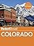 Fodor's Colorado (Travel Guide Book 12)