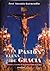 La Pasión Llena de Gracia (Historias y Leyendas de la Semana Santa de Sevilla)
