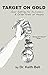 Target On Gold: Goal Settin...