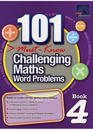 SAP 101 Must Know Challenging Maths Word Problems Book 4