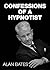 Confessions of a Hypnotist by Alan Bates