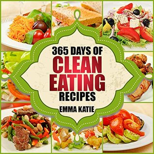 365 Days of Clean Eating Recipes (Kindle Edition)