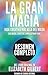 Big Magic (La Gran Magia): Resumen Completo del Libro de Elizabeth Gilbert (Spanish Edition)