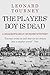 The Players' Boy Is Dead (J...