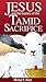 JESUS AND THE MYSTERY OF THE TAMID SACRIFICE