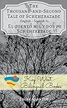 The Thousand-And-Second Tale of Scheherazade - El cuento mil ... by P.J. Stonefield