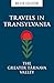 Travels in Transylvania: The Greater Târnava Valley (Travel Series)
