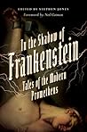 In the Shadow of Frankenstein by Stephen              Jones