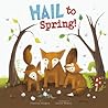Hail to Spring! by Charles Ghigna