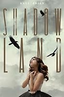 Shadow Land (Shadow Land, #1)