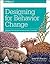 Designing for Behavior Change