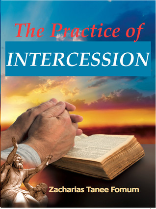 The Practice Of Intercession