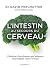 L'intestin au secours du cerveau (Régime/minceur/nutrition)