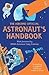 The Usborne Official Astronaut's Handbook