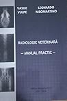 Radiologie veterinară by Vasile Vulpe