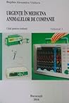 Urgențe în medicina animalelor de companie by Bogdan Alexandru Vițălaru