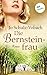 Die Bernsteinfrau: Roman (German Edition)