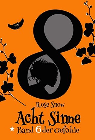 Band 6 der Gefühle (Acht Sinne #6)