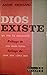 Dios existe: yo me lo encontré