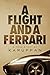 A Flight and A Ferrari