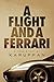 A Flight and A Ferrari