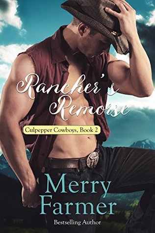 Rancher's Remorse (Culpepper Cowboys #2)