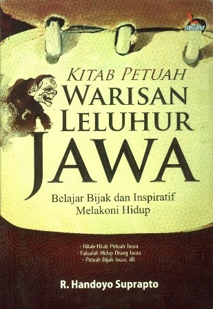 Kitab Petuah Warisan Leluhur Jawa By Handoyo Suprapto