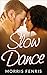 Slow Dance