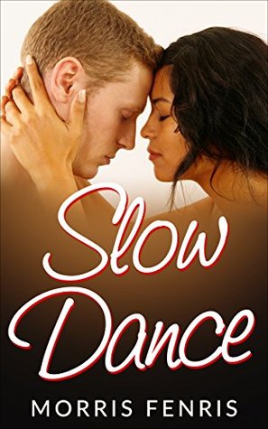 Slow Dance (Kindle Edition)
