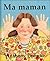 Ma maman
