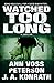 Watched Too Long (Val Ryker...