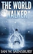 The World Walker (The World Walker, #1)