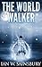 The World Walker (The World...