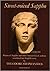Sweet-Voiced Sappho: Some of the Extant Poems of Sappho of Lesbos and Other Ancient Greek Poems translated into English verse by Theodore Stephanides