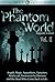 The Phantom World - Vol. II (1850 Edition): The History and Philosophy of Spirits, Apparitions, Etc. Etc.